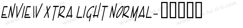 Enview Xtra Light Normal字体转换